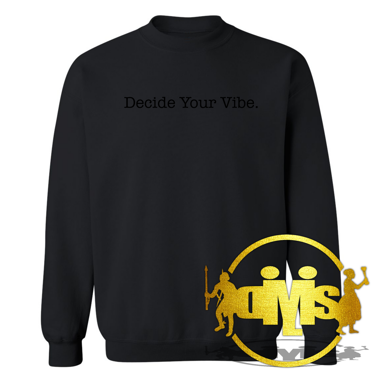 Decide your vibe. | 3D Puffed Design | Crewneck Sweater