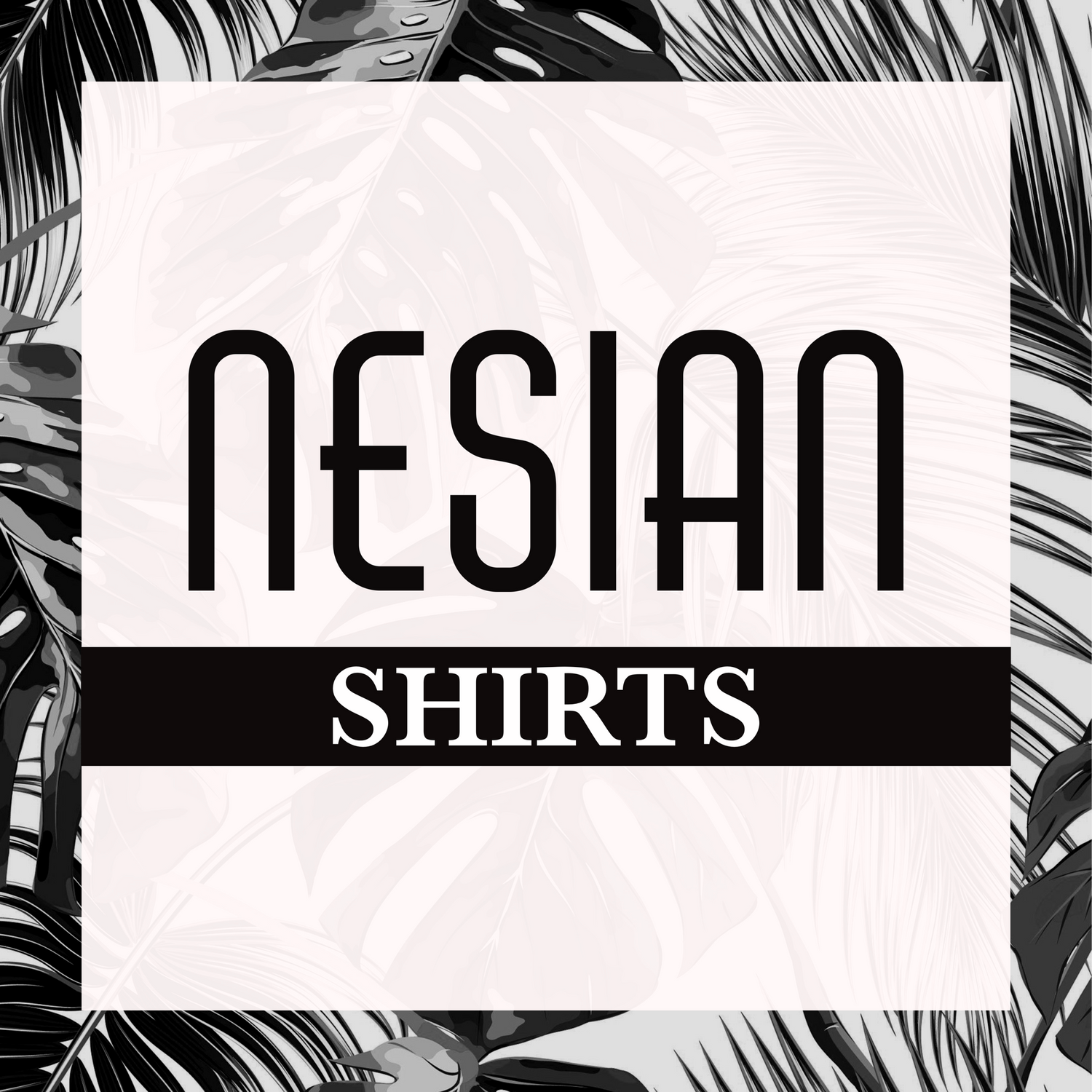 NESIAN SHIRTS
