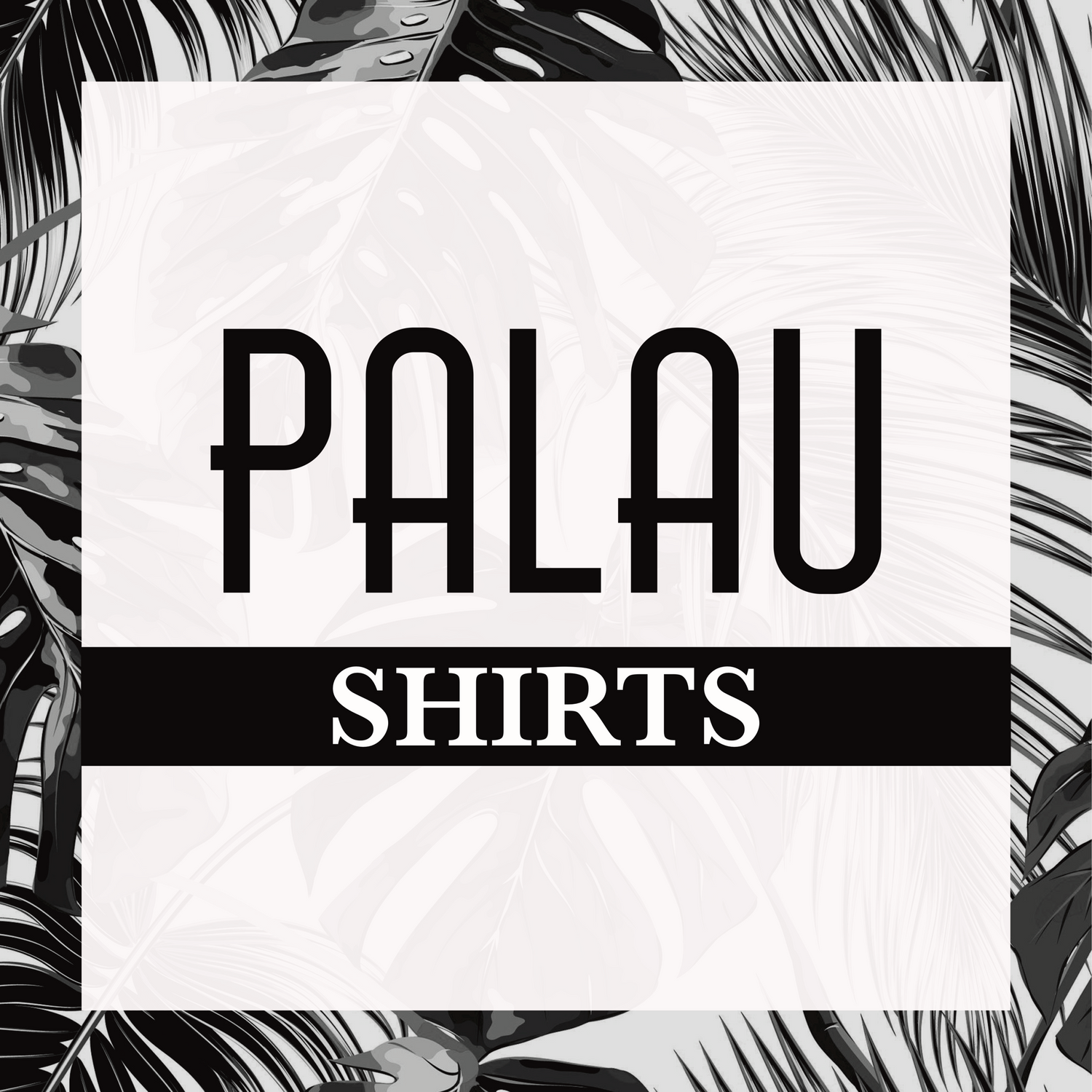 PALAU SHIRTS