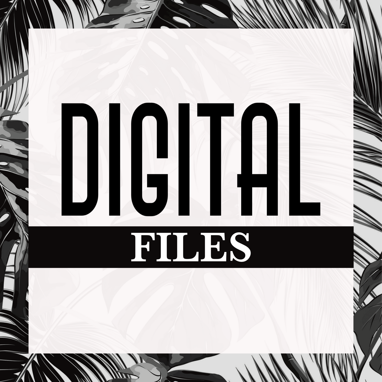 Digital Files