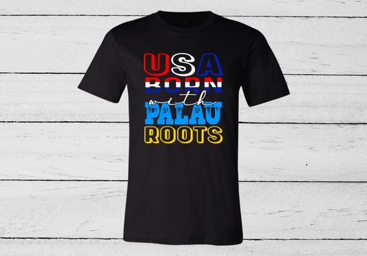USA BORN WITH PALAU ROOTS Toddler SHIRT | VERSION I